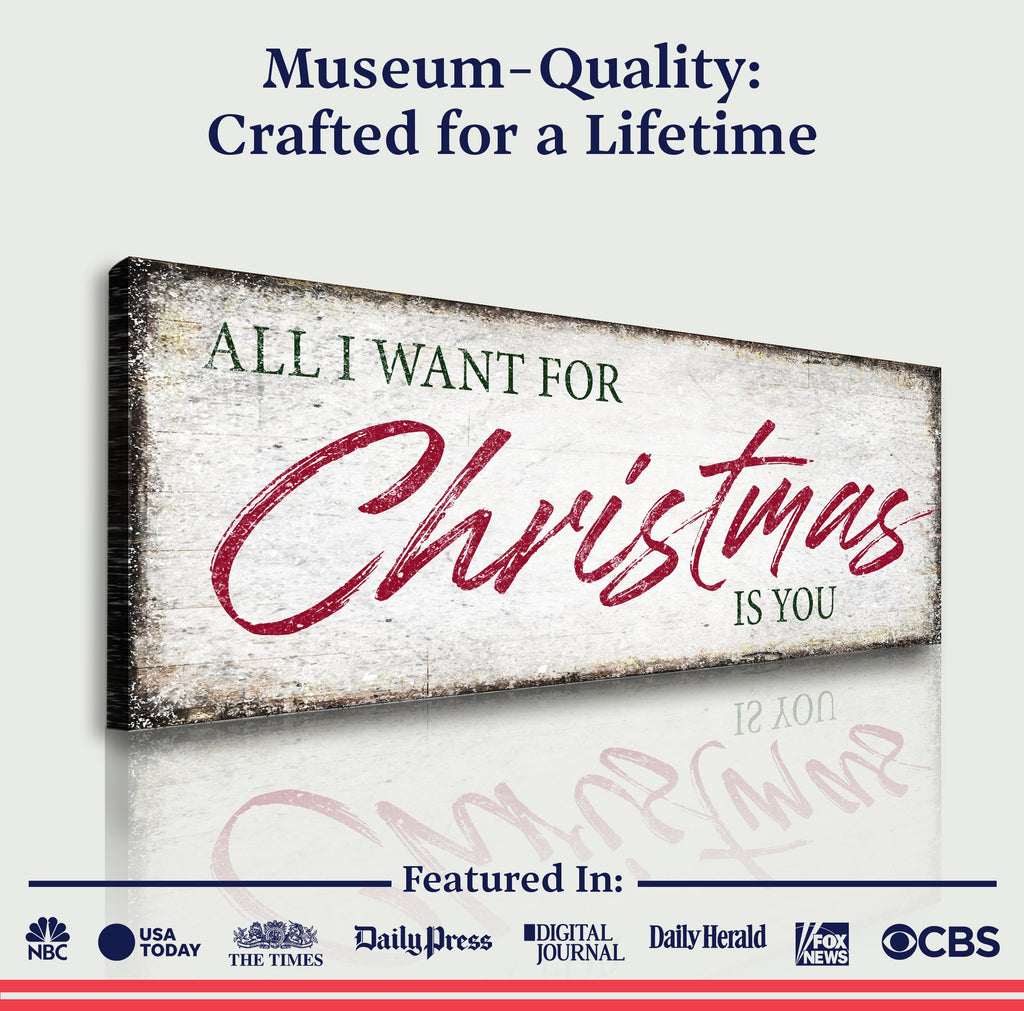 All I Want For Christmas Is You Sign III Tailored Canvases