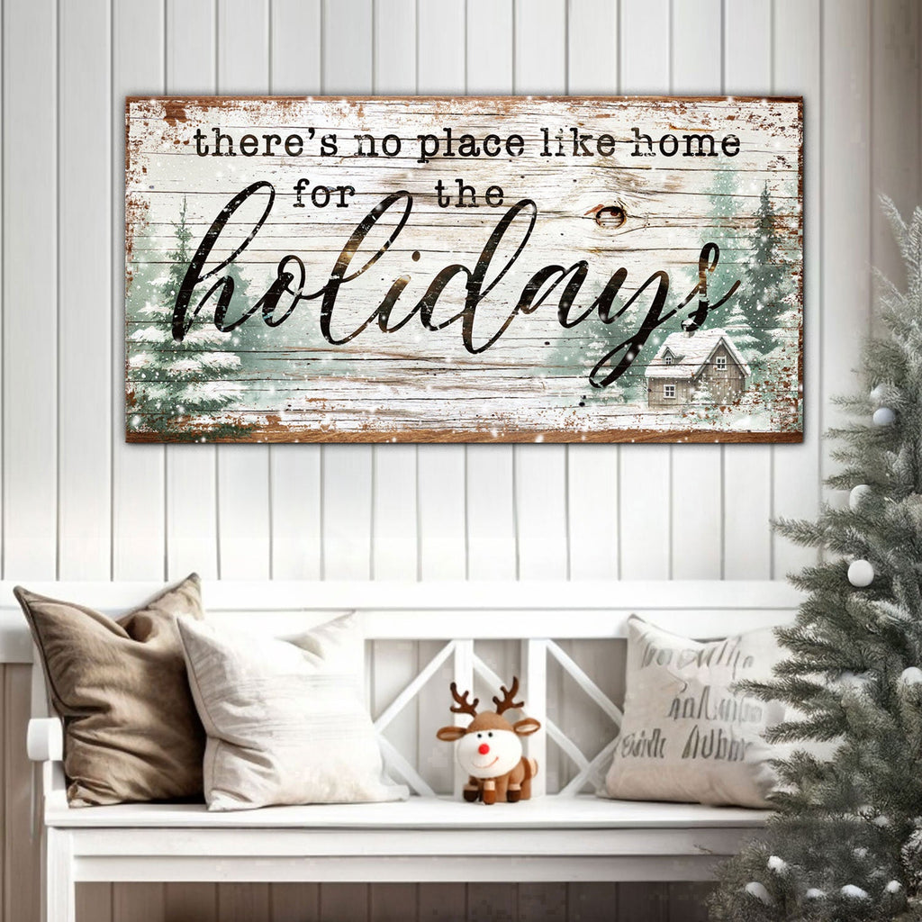 There's No Place Like Home For The Holidays Christmas Sign III Tailored Canvases