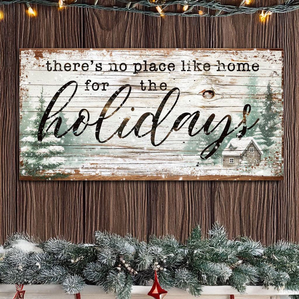 There's No Place Like Home For The Holidays Christmas Sign III Tailored Canvases