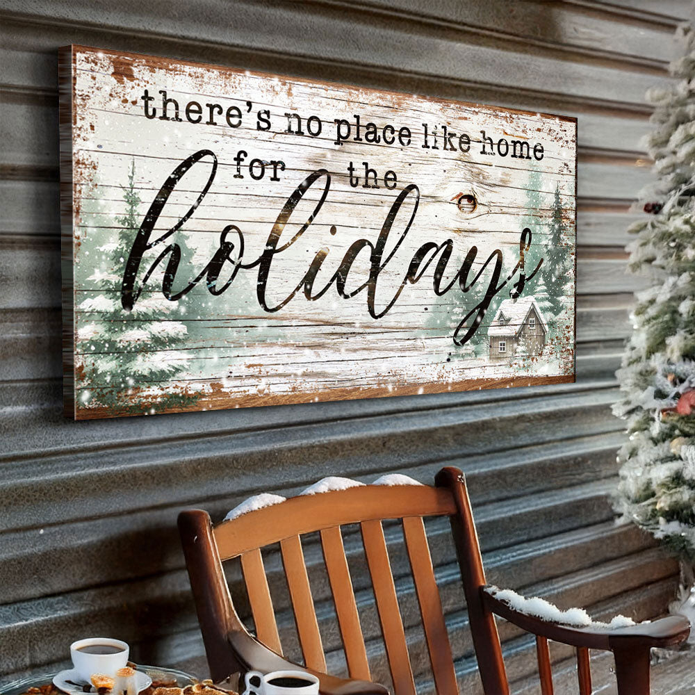 There's No Place Like Home For The Holidays Christmas Sign III Tailored Canvases