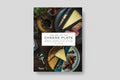 The Art of the Cheese Plate: Pairings, Recipes, Style, Attitude White Cliff Studio
